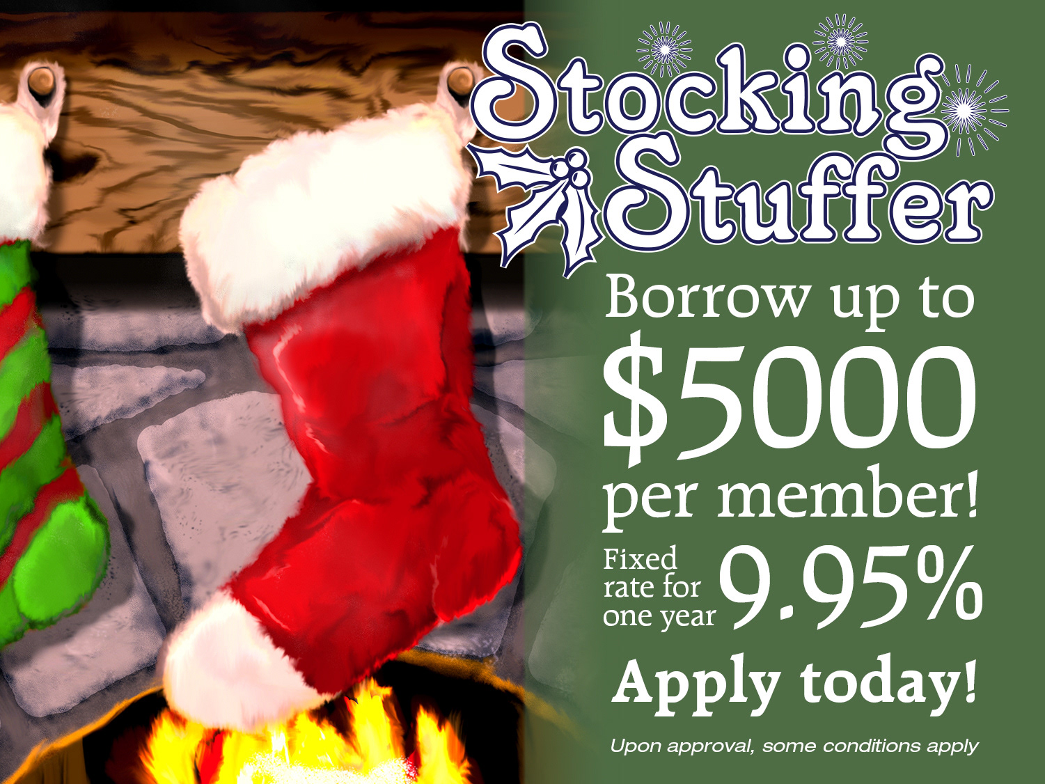Stocking Stuffer loan ad with a digital painting of a stocking hanging by a fireplace.