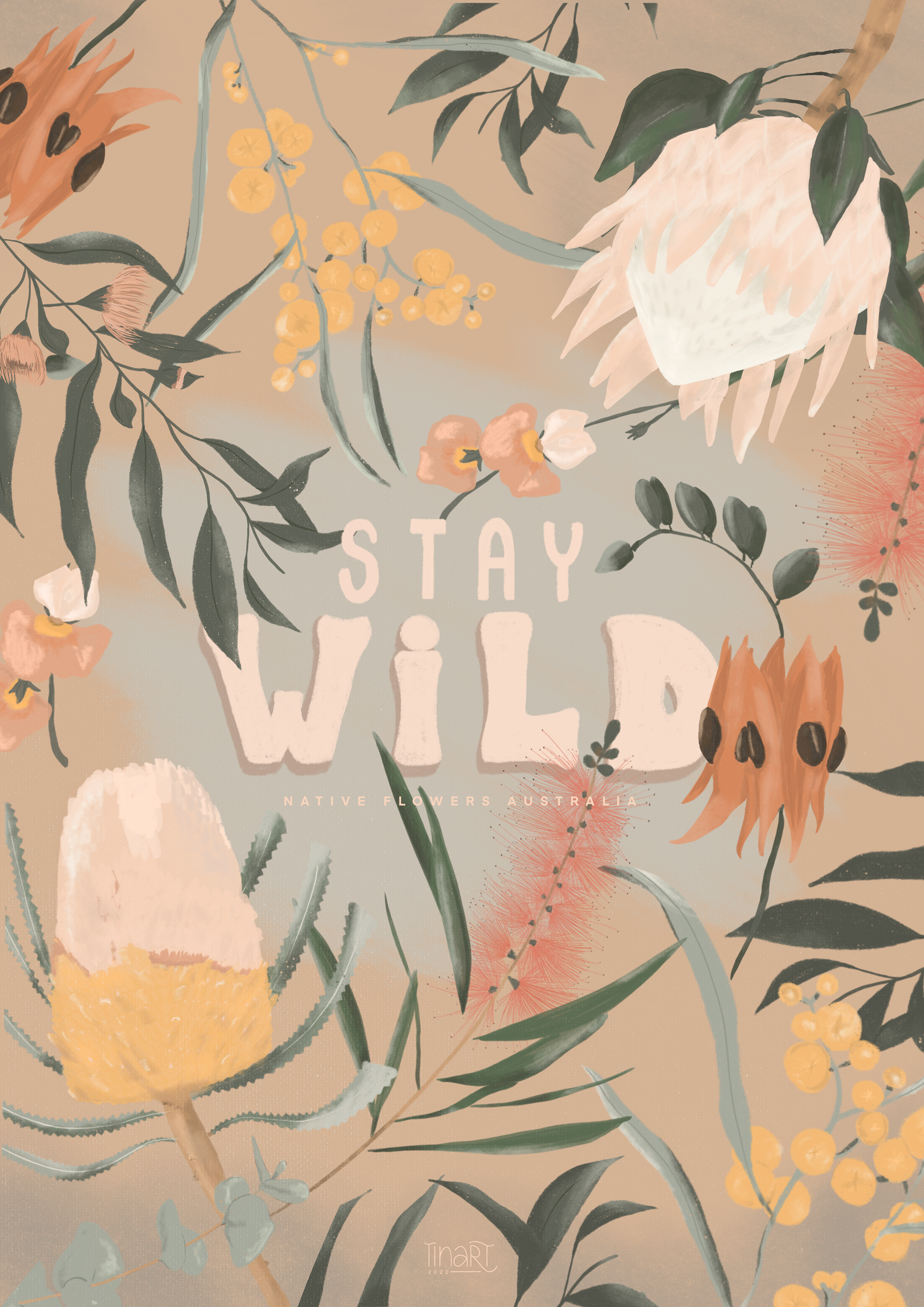 Stay Wild - Poster with Australia Native Flowers
