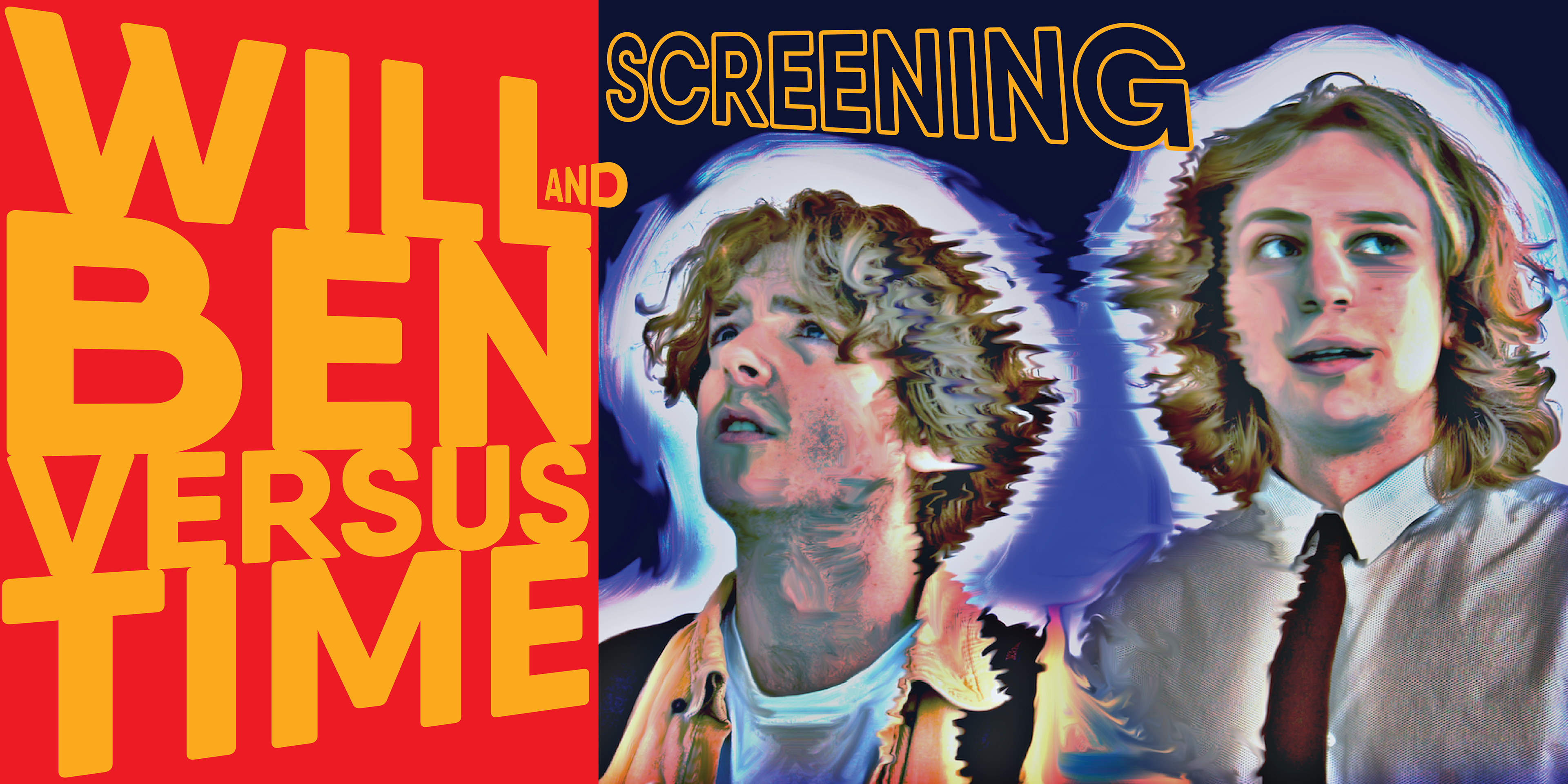 Will and Ben versus Time – Innis Town Hall Screening Graphic