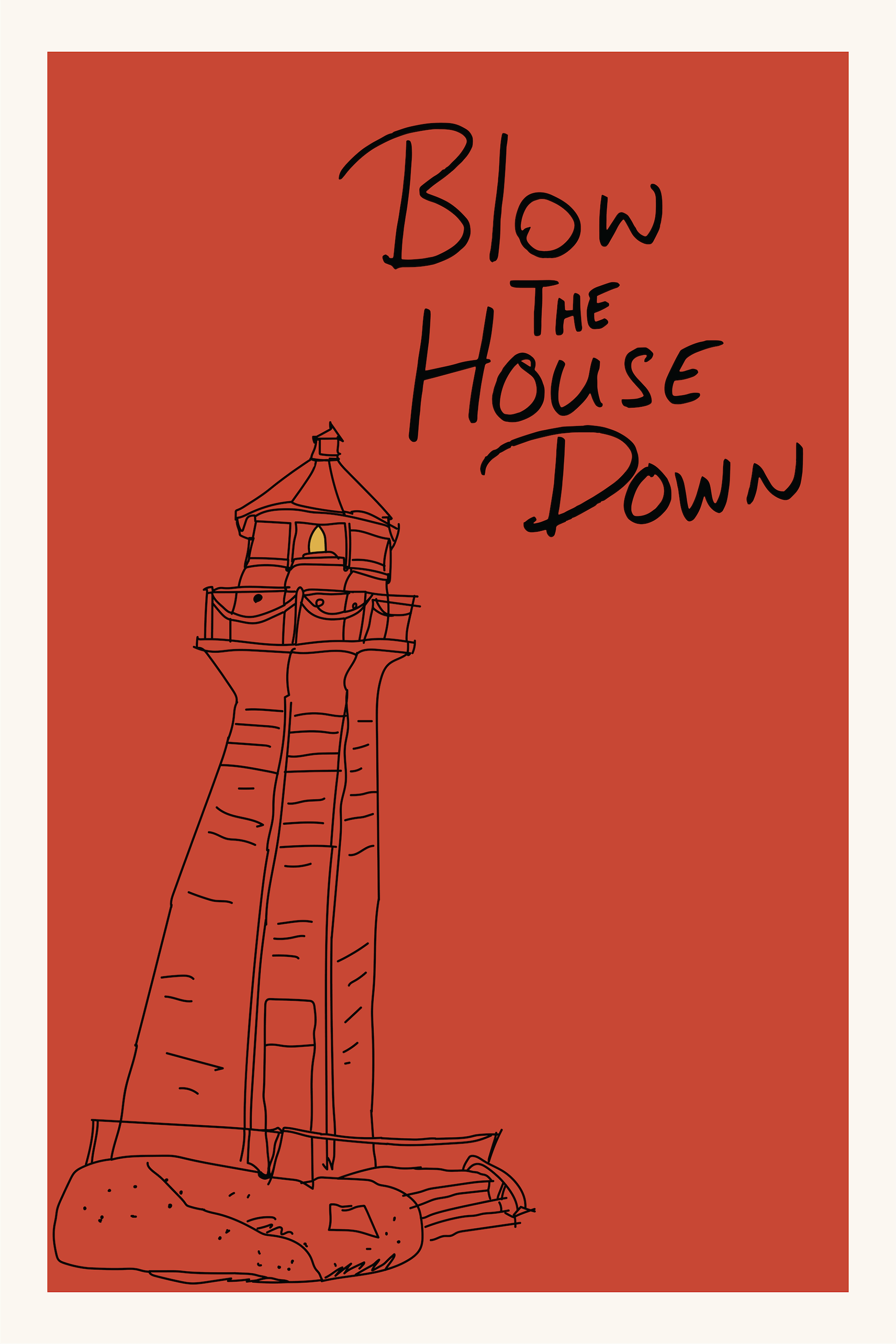Blow the House Down – B-Style Poster