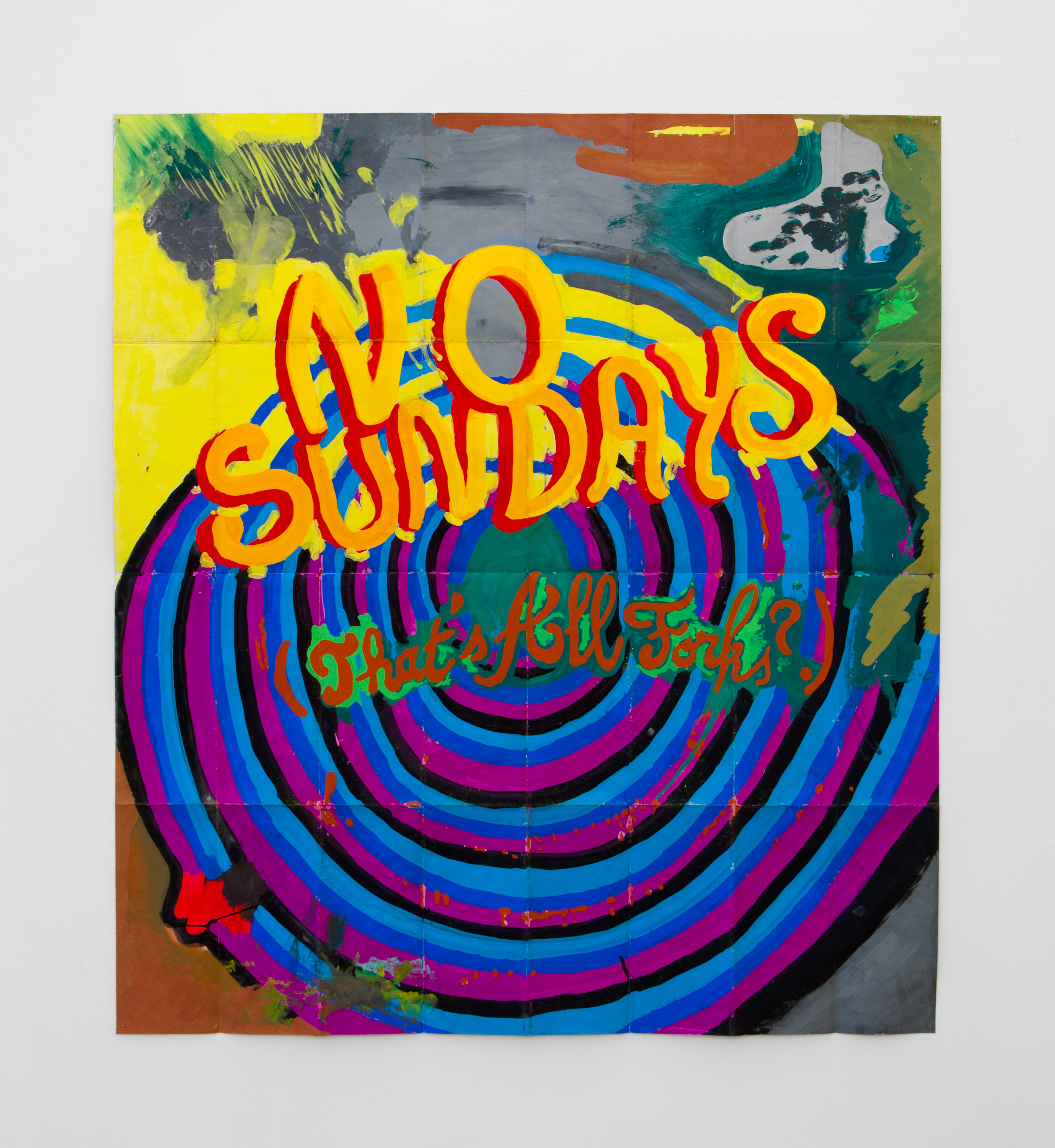 A poster for No Sundays (That’s all Forks?) *I hope it is what you did not expect; 2013; Acrylic paint on blue back paper; 150 × 133cm
