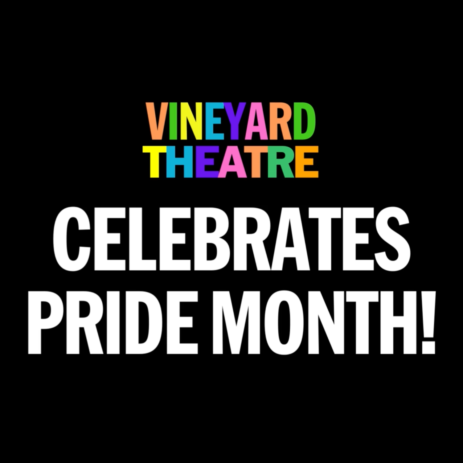 Vineyard Theatre Pride Social Post