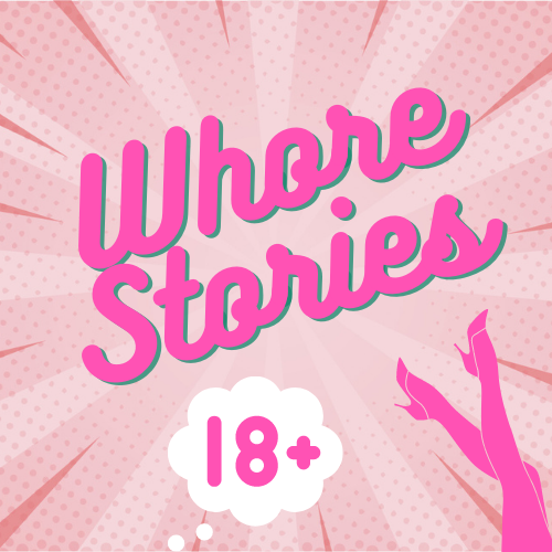 Whore Stories Podcast Version 2