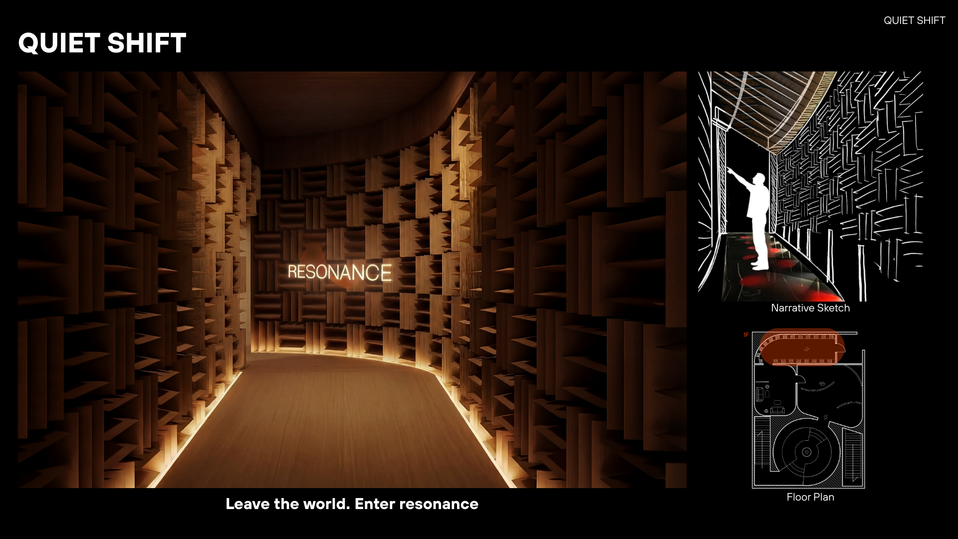 Quiet Shift: Entry Experience