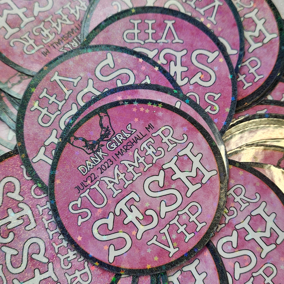 A sticker that was made to put in the Dankgirls Summer Sesh VIP bags. It had a holographic layer on top for a special effect!