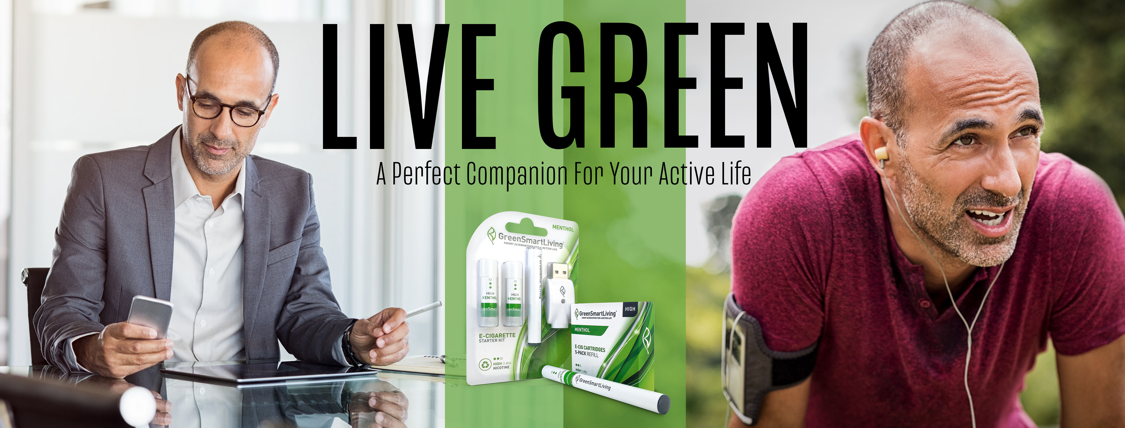 Live Green Campaign - Designed to promote a healthy lifestyle with a healthier smoking alternative