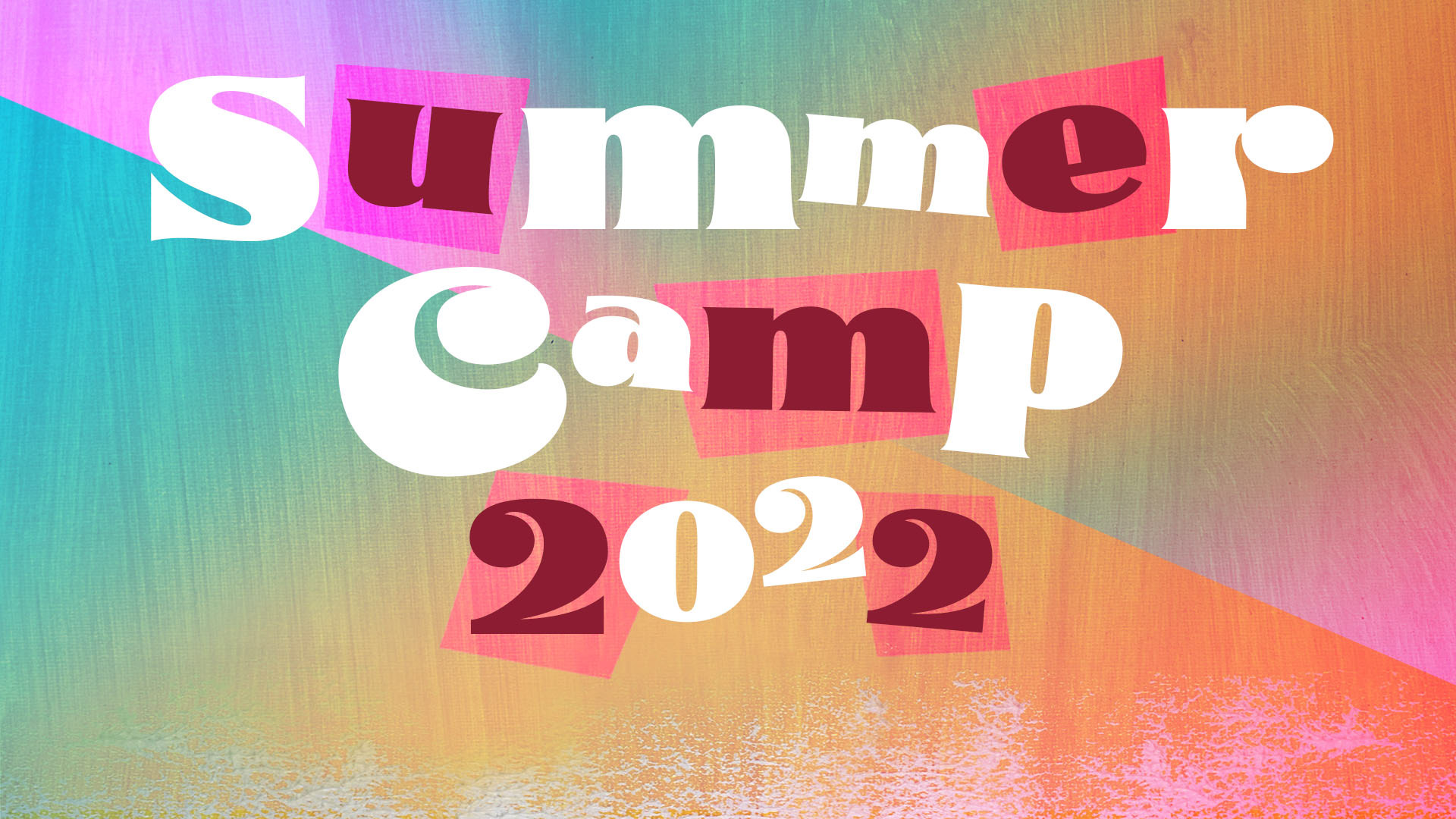 Summer Camp • 2022 • Mission Community Church