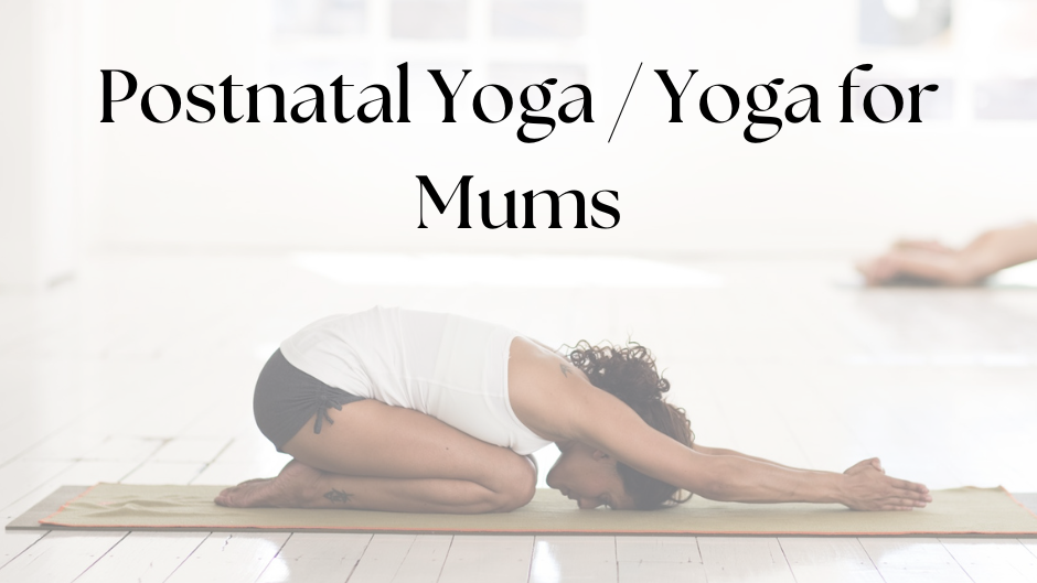 Just For Mum Postnatal Yoga by Yoga Body Birmingham - Cademy