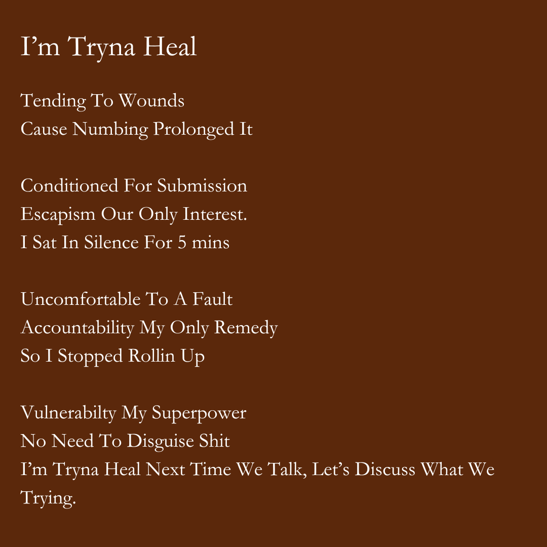 I'M TRYNA HEAL