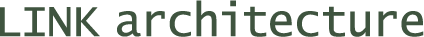 LINK architecture