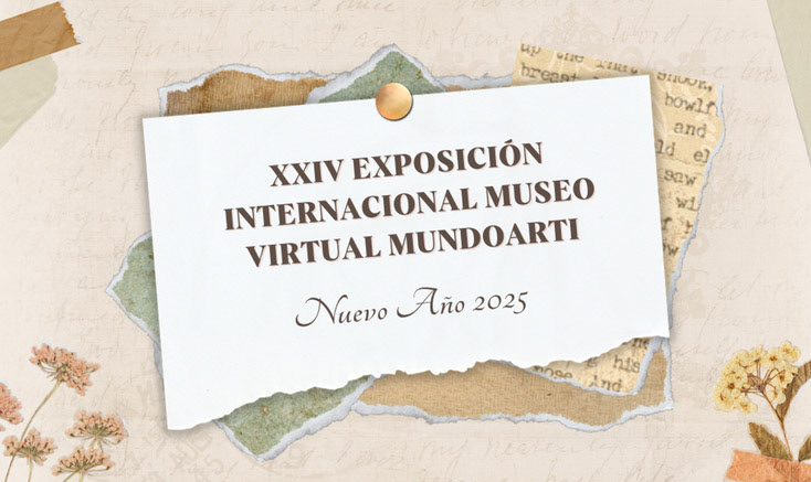 2025 Exhibition in the 24th International Virtual Museum Mundoarti