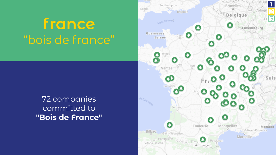 As you can see on this map, "Bois de France" is already working with 72 companies in the French wood industry.
