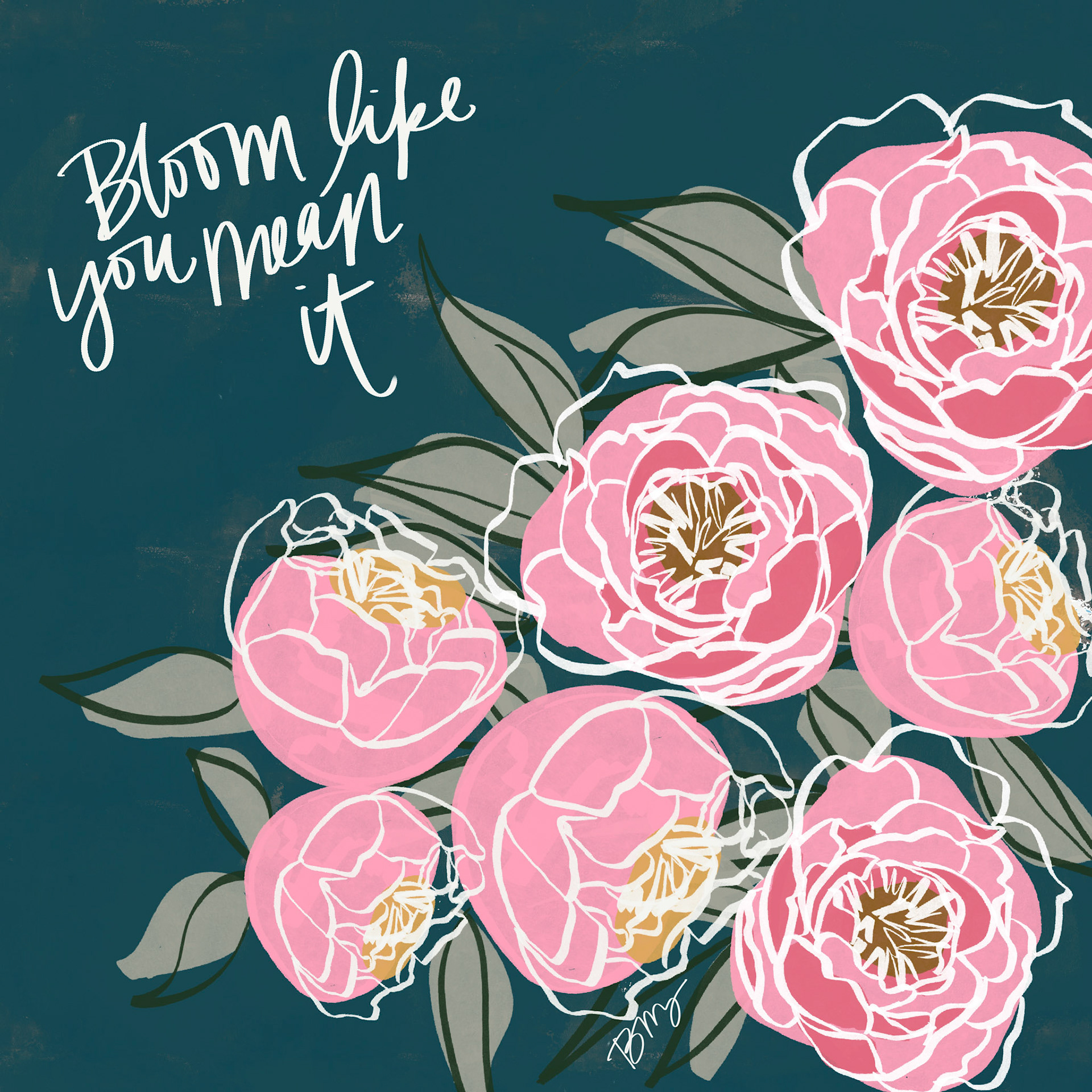 Bloom Like You Mean It