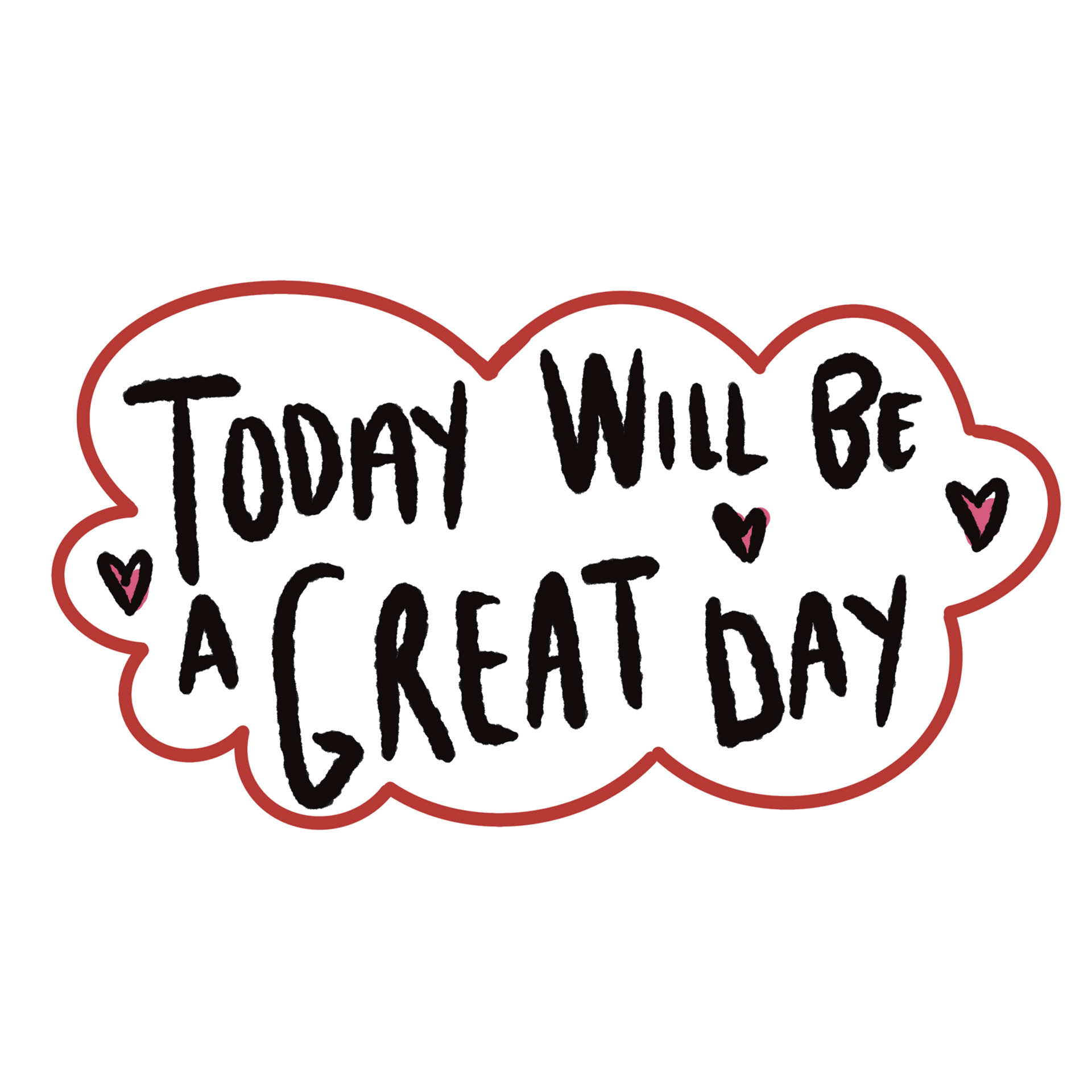 Today will be a great day