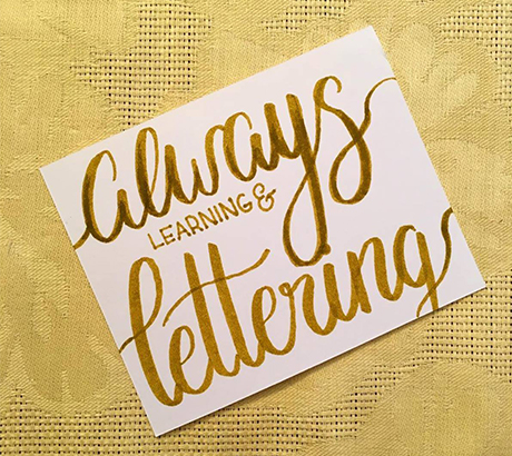 Always Learning & Lettering, 2017.