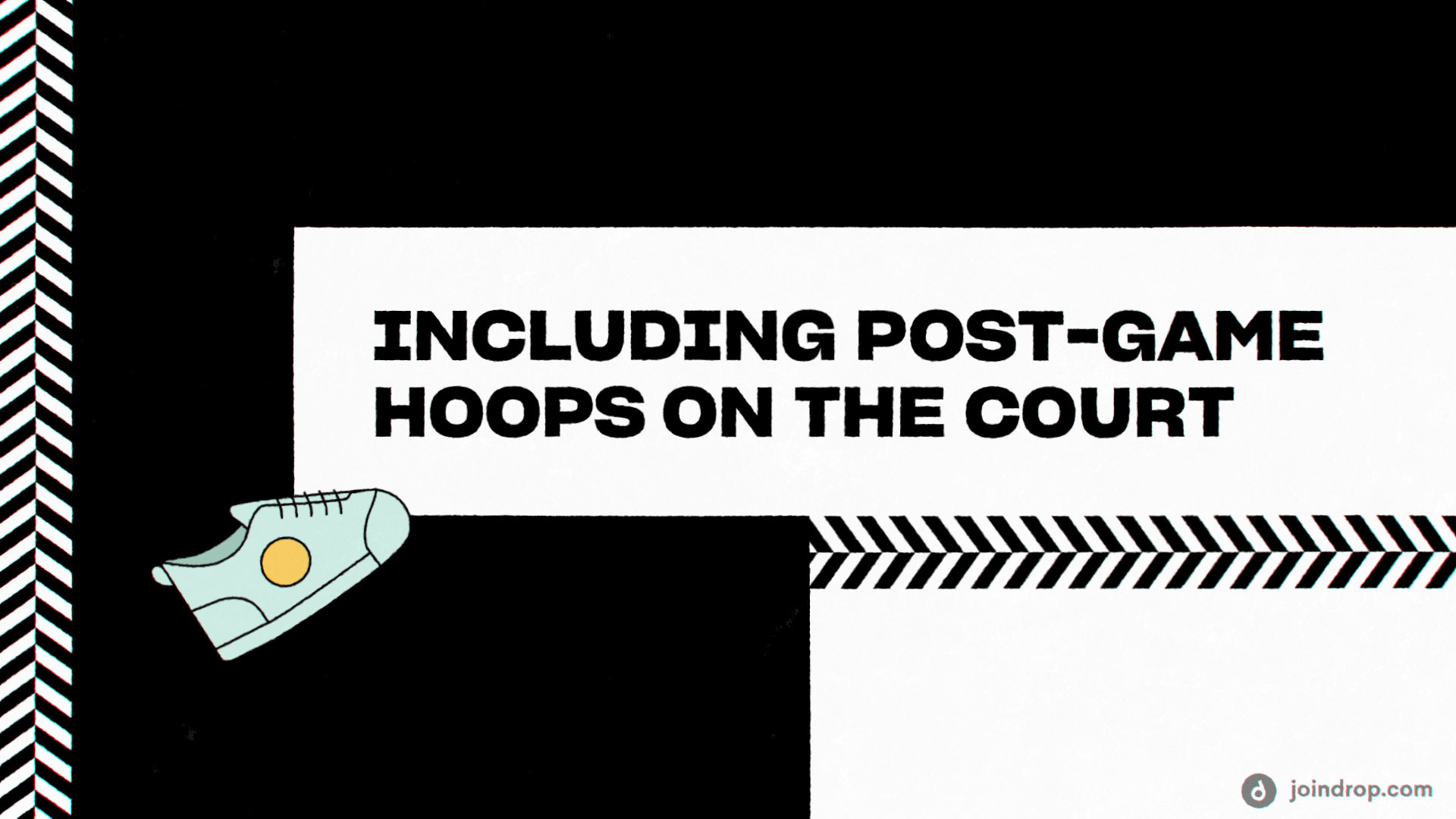 The text "Including post-game hoops on the court" is in the centre of the screen, with a cartoon sneaker beneath it.