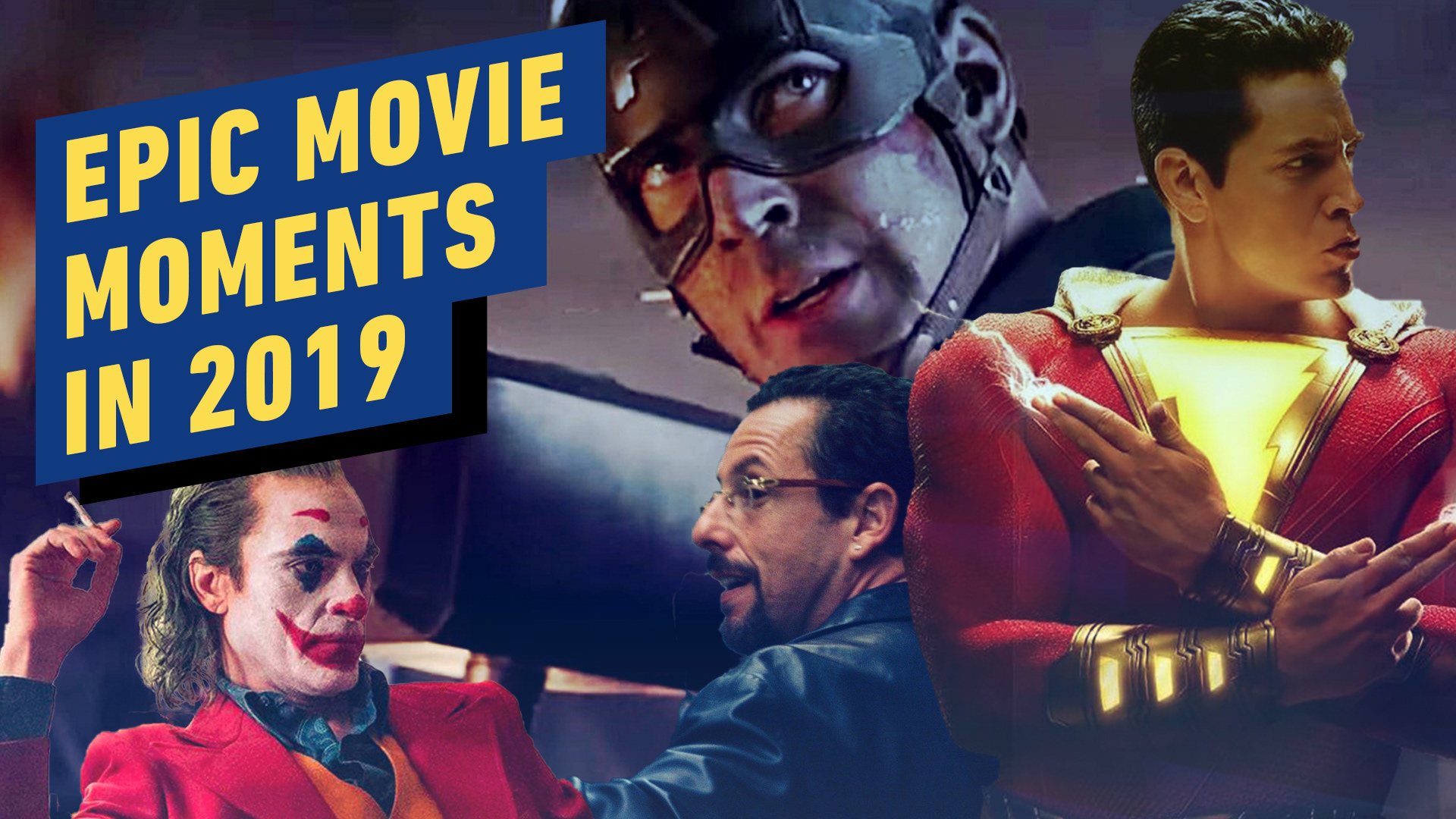 YouTube Thumbnail for IGN. The text reads "Epic Movie Moments of 2019" The graphic shows Captain America holding Thor's Hammer. Shazam shooting lightning from his fingers, Adam Sandler in Uncut Gems and Joaqium Phoenix as The Joker.