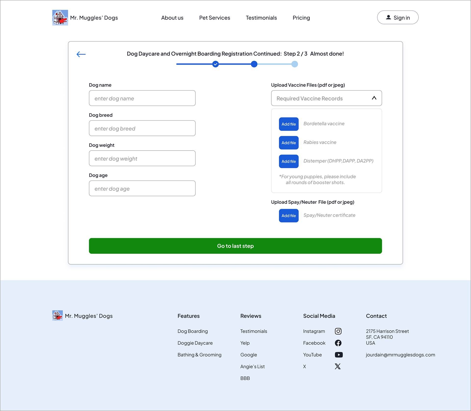 Dog service registration step 2 screen showing form fields for dog name, breed, weight, and age on the left, and file upload sections for vaccination records and spay/neuter documentation on the right, with a progress indicator and a green “Go to last step” button.