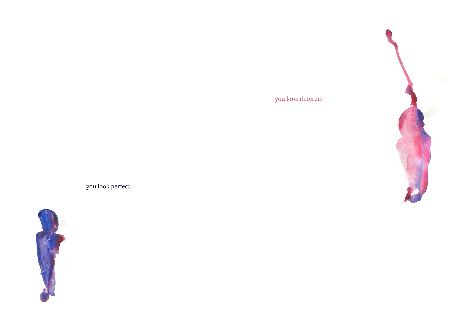 You look perfect / you look different