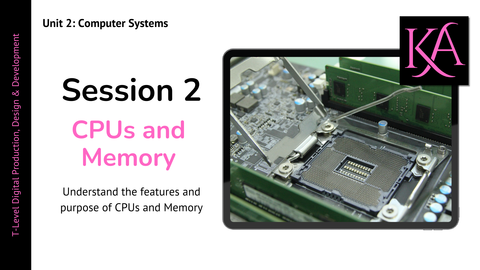 Session 2 CPUs and Memory