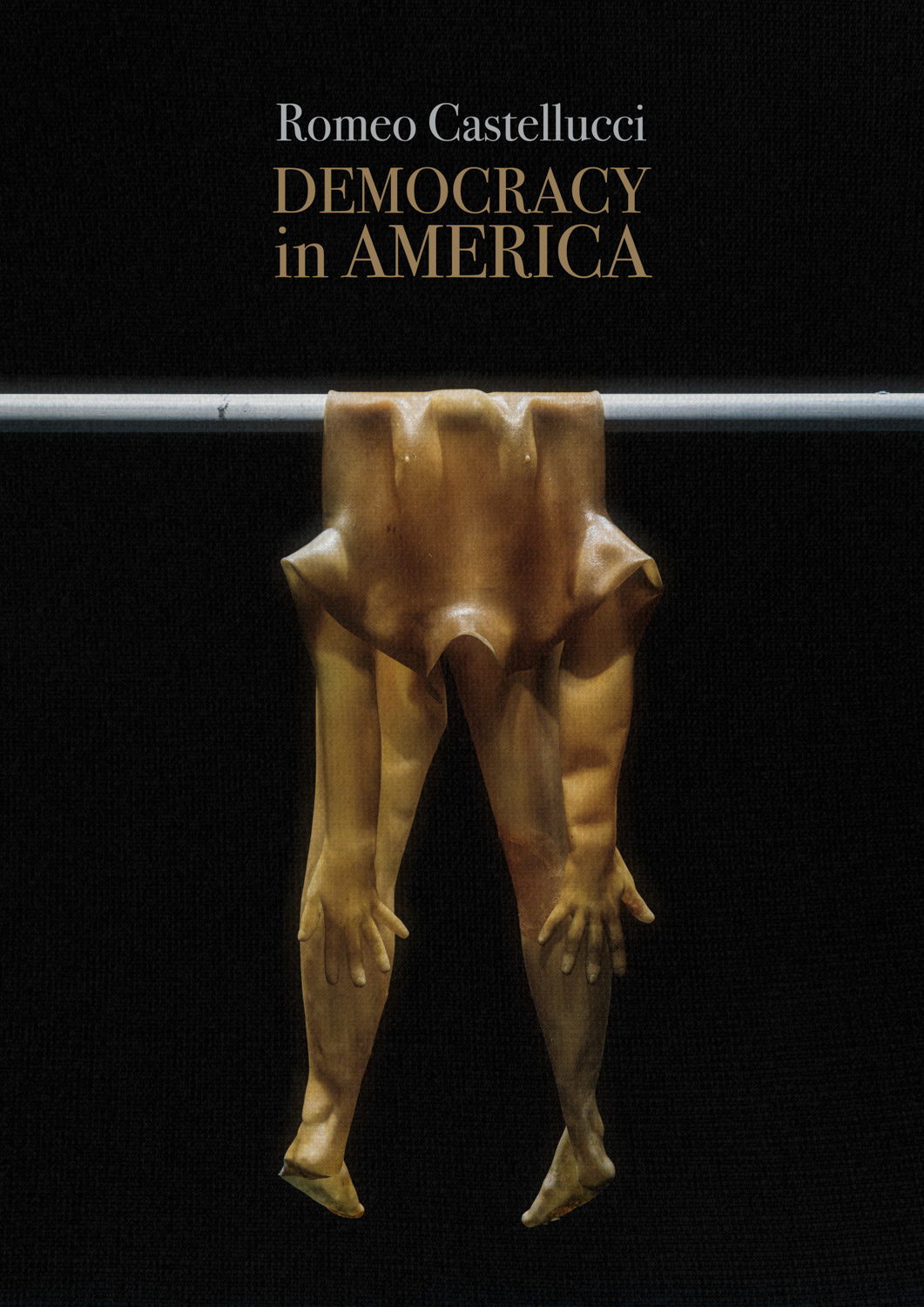 Democracy in America Romeo Castellucci Progetto per quattro variazioni del manifesto 2018