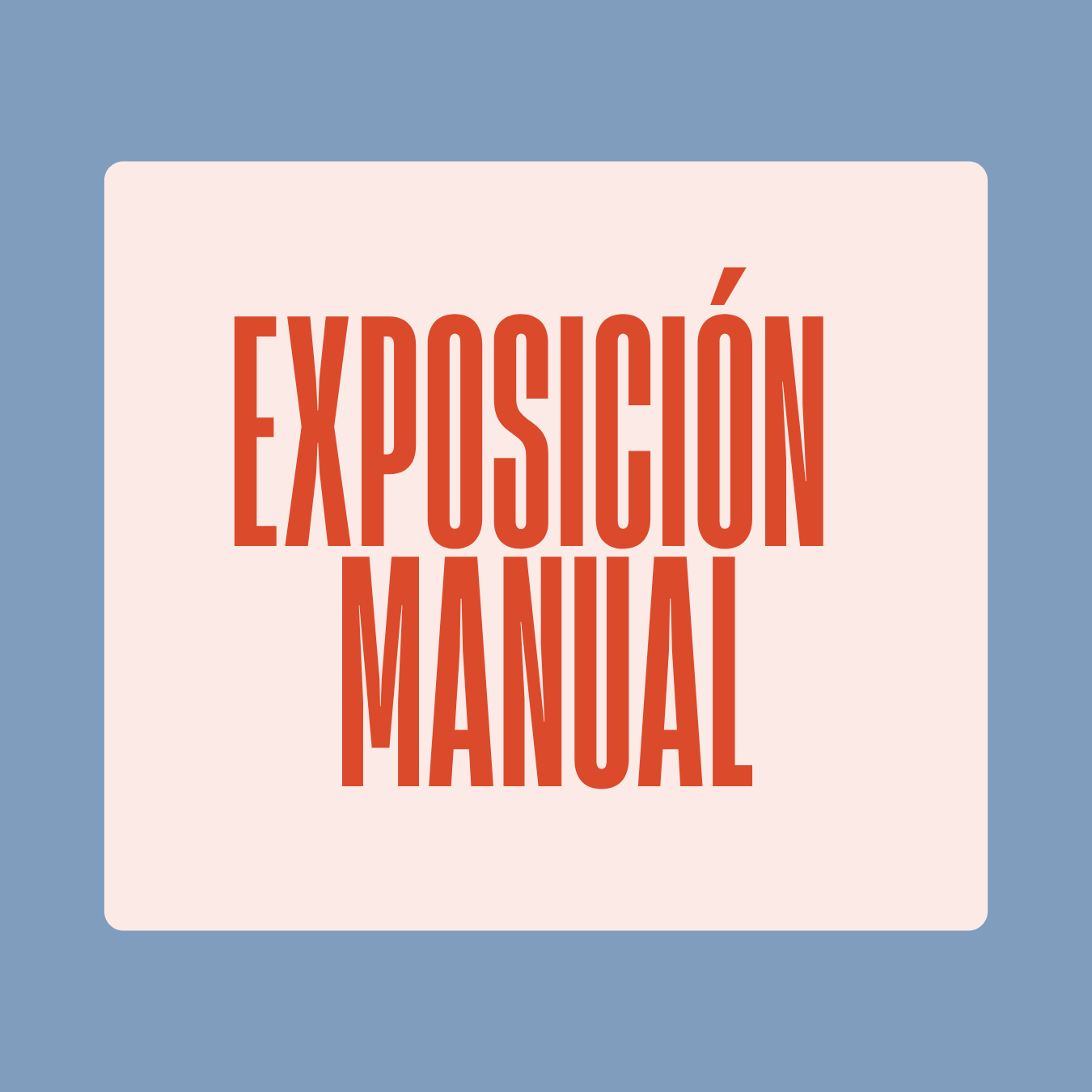 Exposición Manual x Ceci CruzS