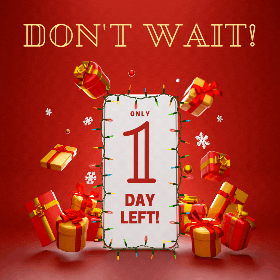 Don't Wait! Only 1 Day Left!