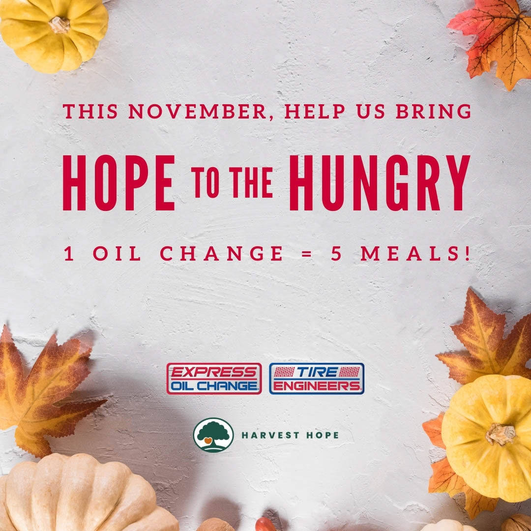 This November, Help Us Bring Hope to the Hungry. 1 Oil Change = 5 Meals!