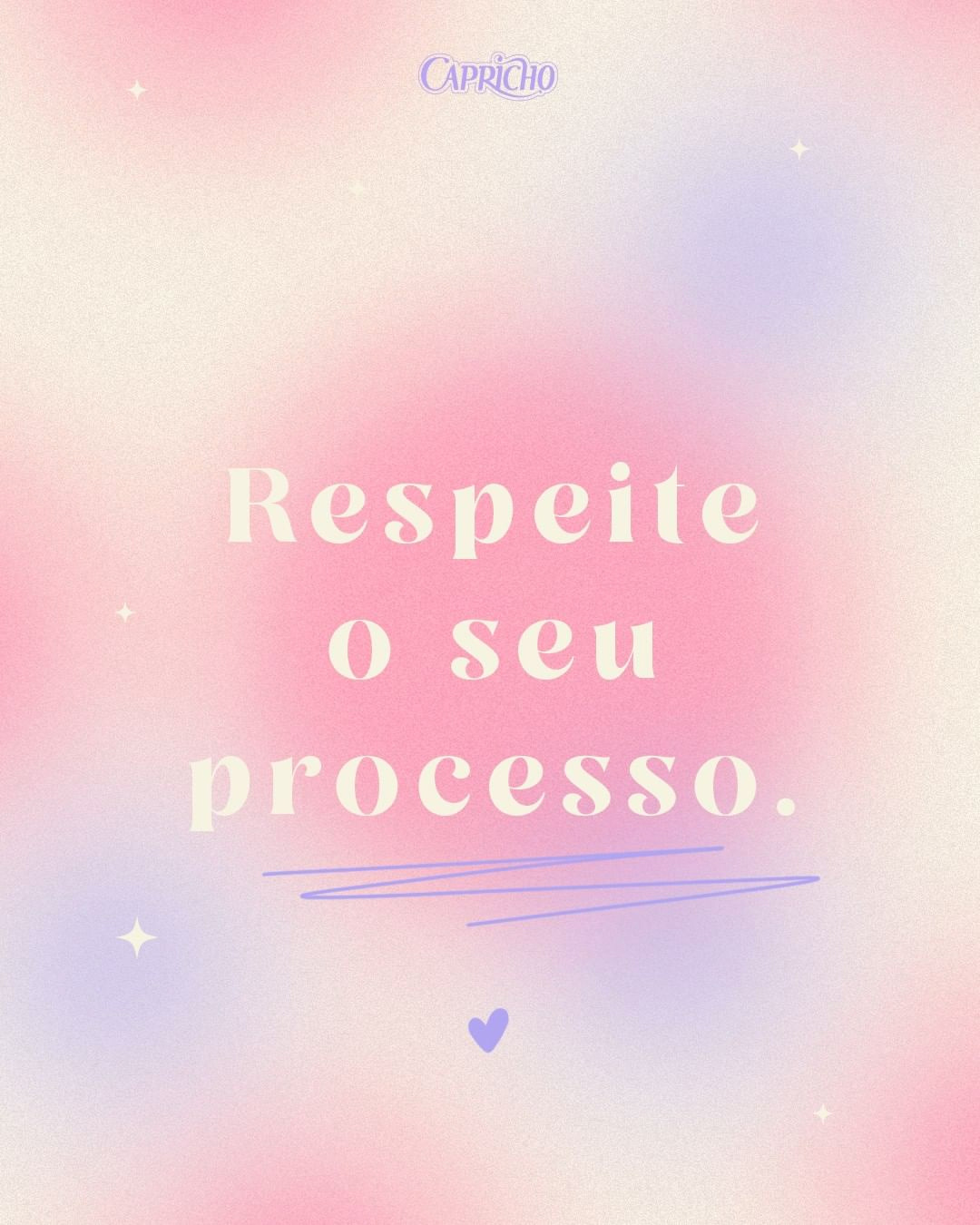 Respect your process.