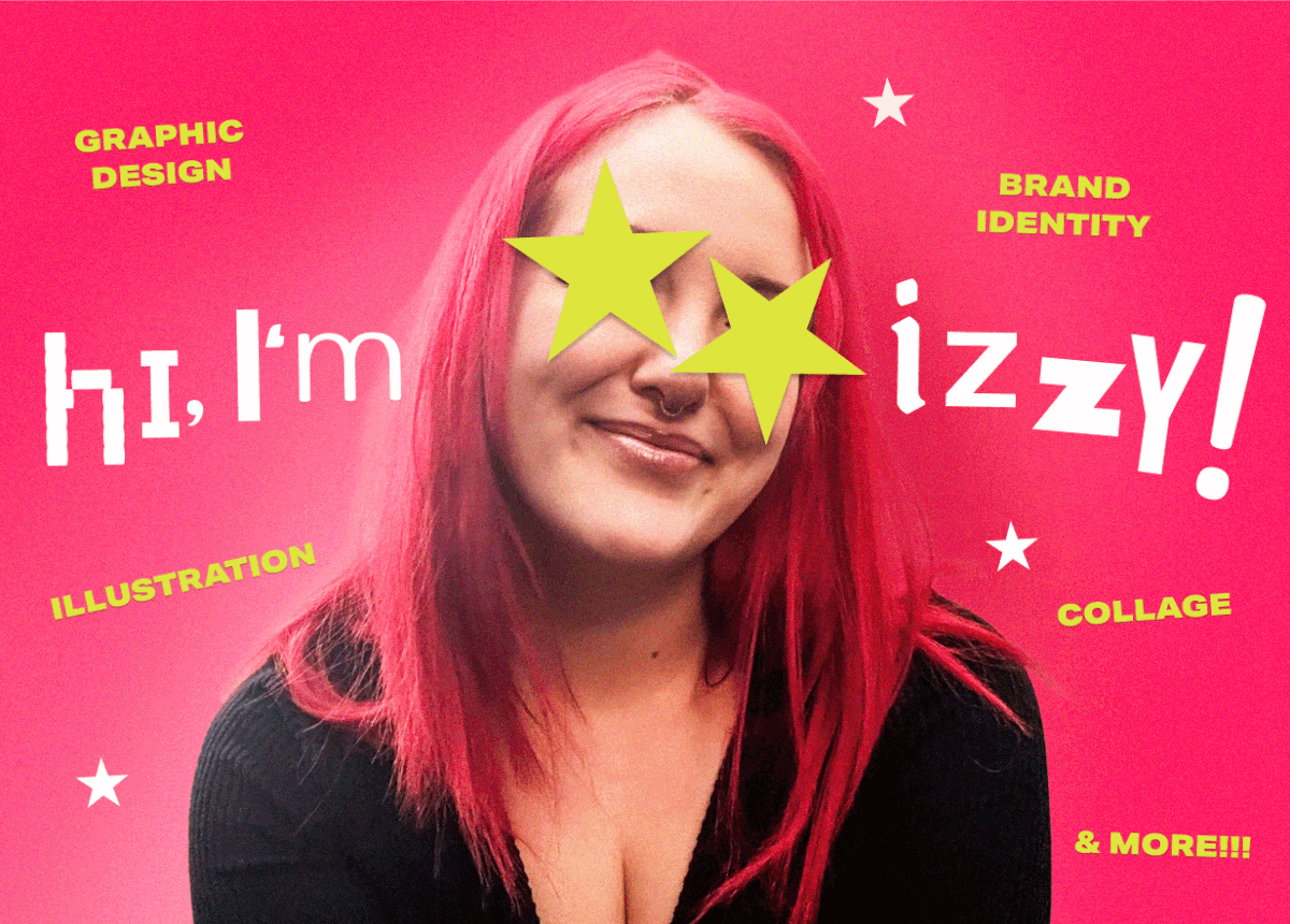 Portrait of Izzy smiling against a bright pink background with playful yellow-green star shapes over her eyes. The collage-style text around her reads “hi, I’m izzy!” with additional floating words: “Graphic Design,” “Brand Identity,” “Illustration,” “Collage,” and “& More!!!” The design uses bold, eclectic typography and scattered stars to emphasize a fun, energetic creative tone.