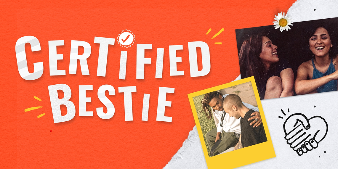 Promotional graphic for “Certified Bestie,” a mental health campaign by DoSomething.org. The image features bold white text on an orange background, reading “CERTIFIED BESTIE,” with doodles, daisies, and polaroid-style photos of diverse young people connecting and comforting each other—symbolizing peer support, mental health awareness, and emotional care.