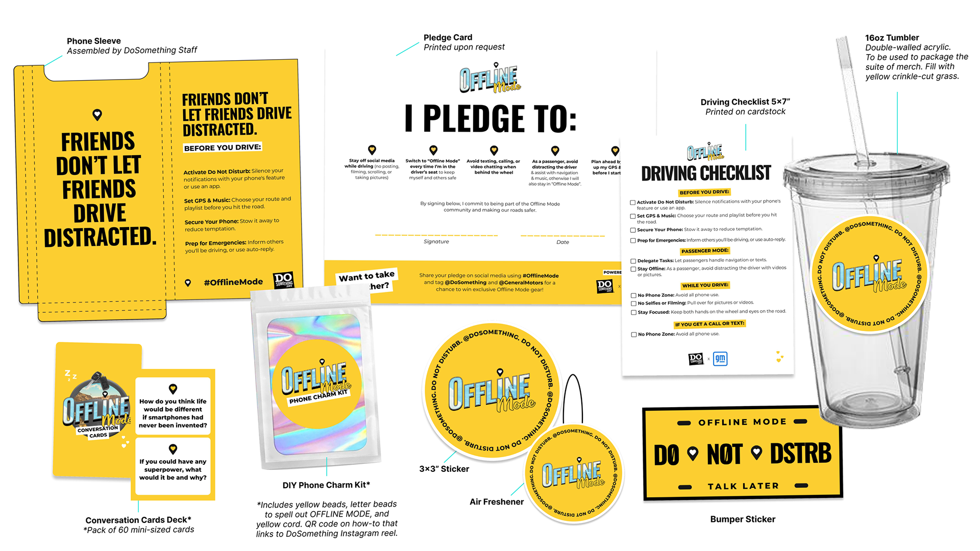 Flat lay of the Offline Mode campaign swag bundle, including a yellow phone sleeve reading “Friends Don’t Let Friends Drive Distracted,” a pledge card, a driving checklist, a branded tumbler, air freshener, bumper sticker, phone charm kit, and conversation cards—each reinforcing distraction-free driving habits for young drivers.