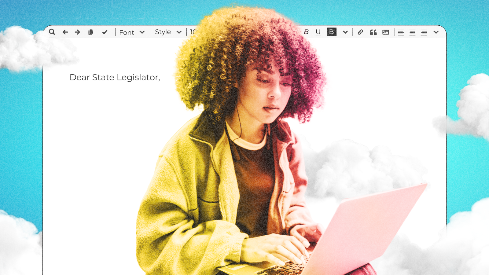 Digital collage of a young person typing on a laptop, overlaid on a dreamy sky background with clouds. Behind them is a stylized text editor interface displaying the words “Dear State Legislator,” representing youth advocacy efforts as part of a STEM campaign.