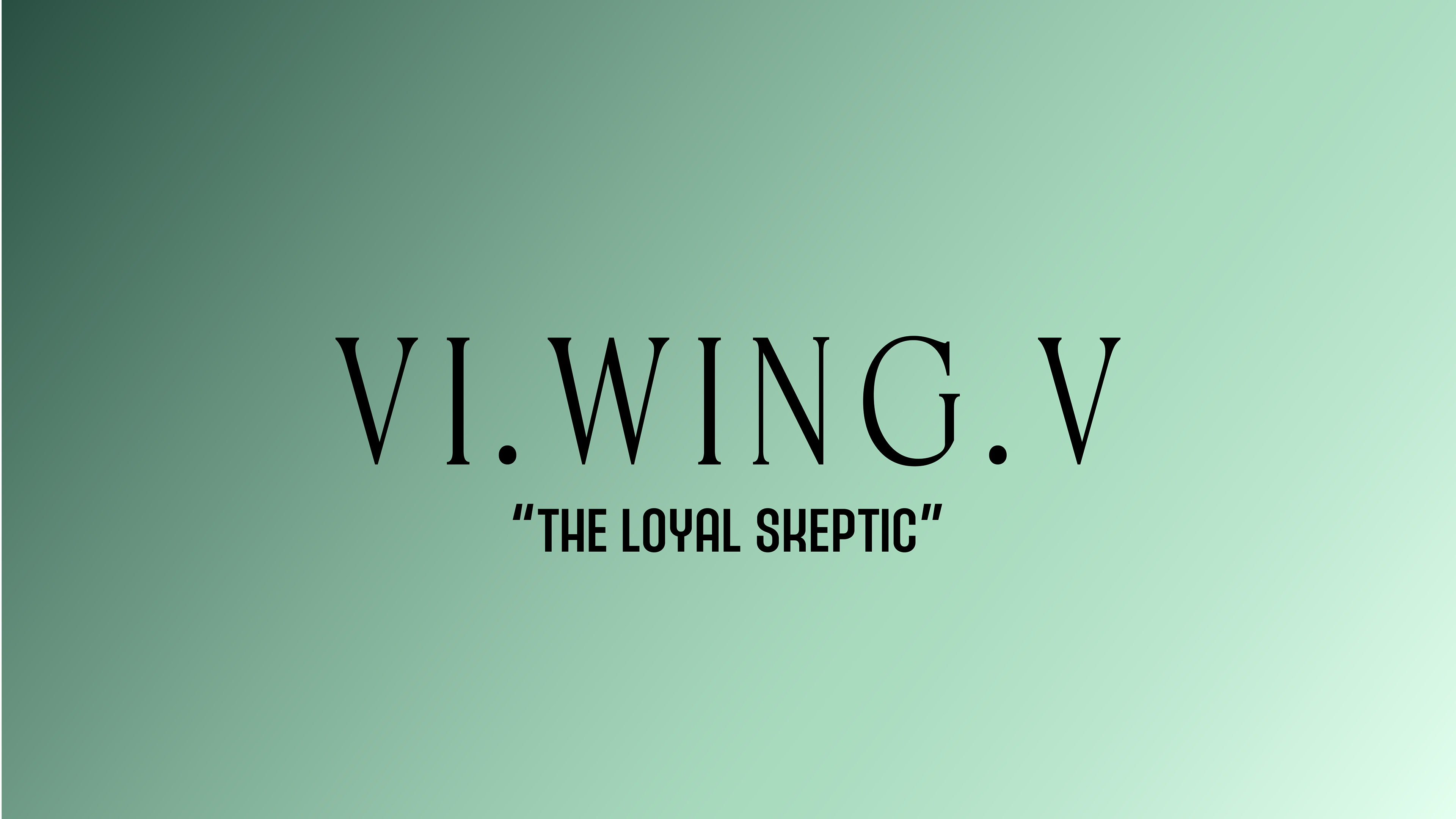 Six Wing Five: The Loyal Skeptic