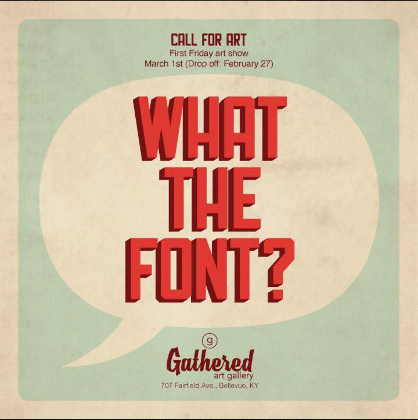 What the Font Gathered Art Gallery