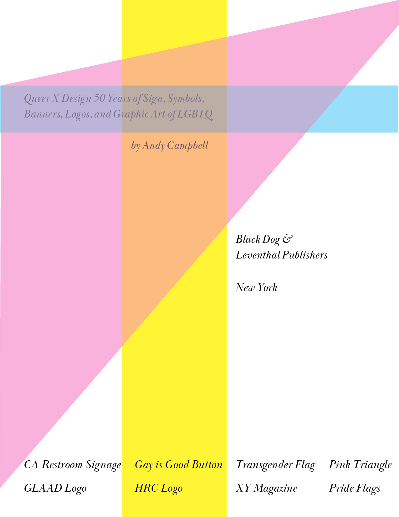 Cover Design for "Queer X Design: 50 Years of Signs, Symbols, Banners, Logos and Graphic Art of LGBTQ"