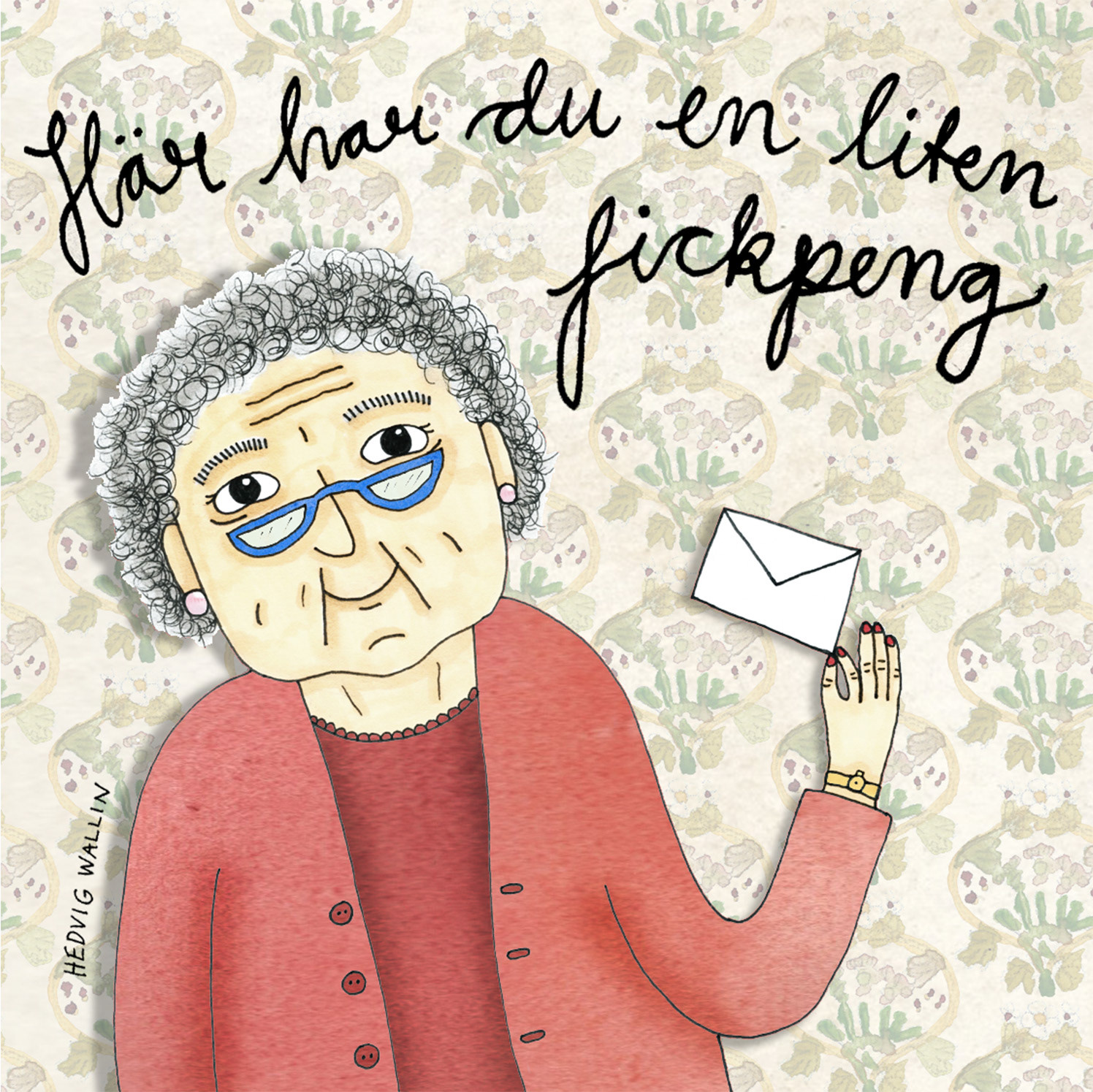 Illustration av en äldre kvinna med glasögon som håller ett kuvert, texten 'Här har du en liten fickpeng' syns ovanför.