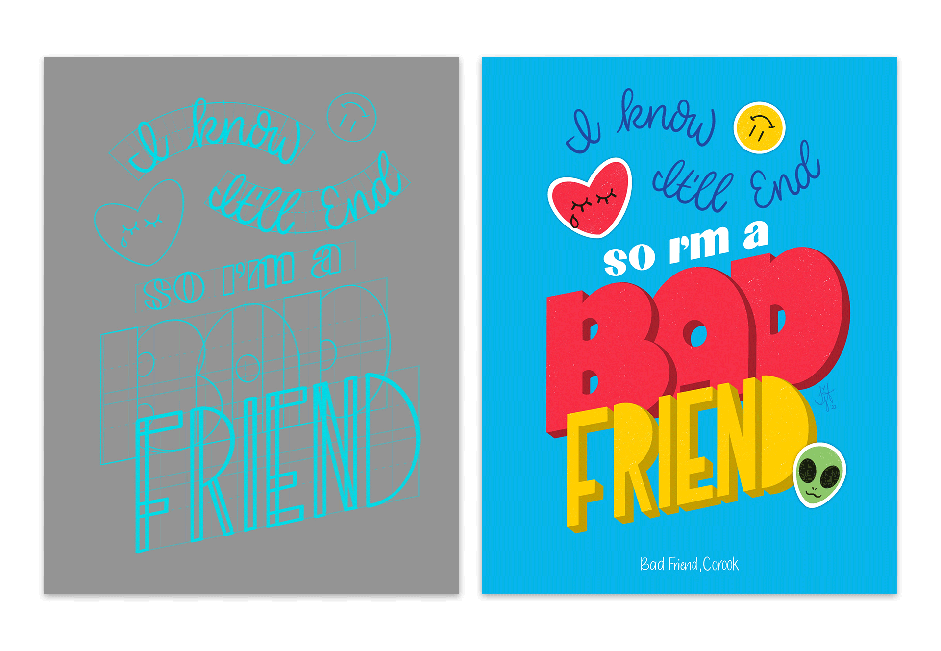 Bad Friend, WIP and Final