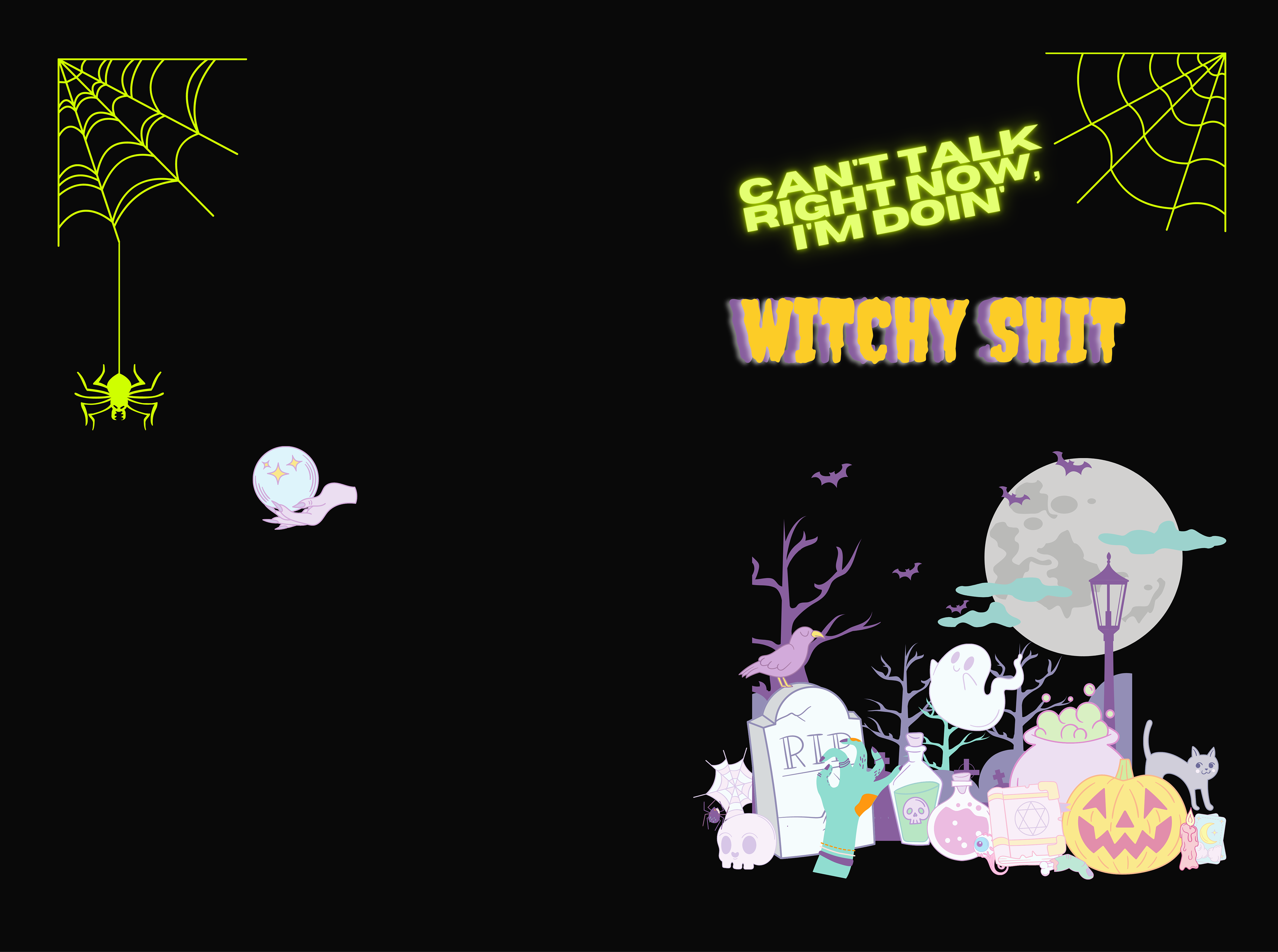 Can't Talk Right Now I'm Doin' Witchy Shit