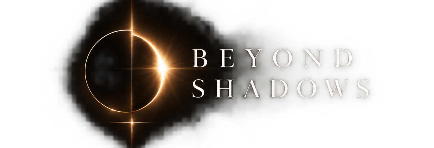 BEYOND SHADOWS