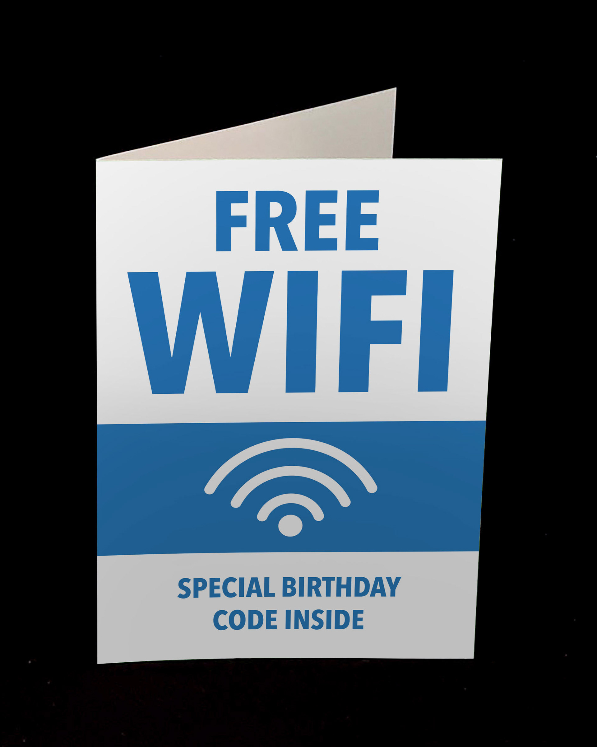 Free Wifi; "Now that I have your attention... Have a Happy Birthday!"
