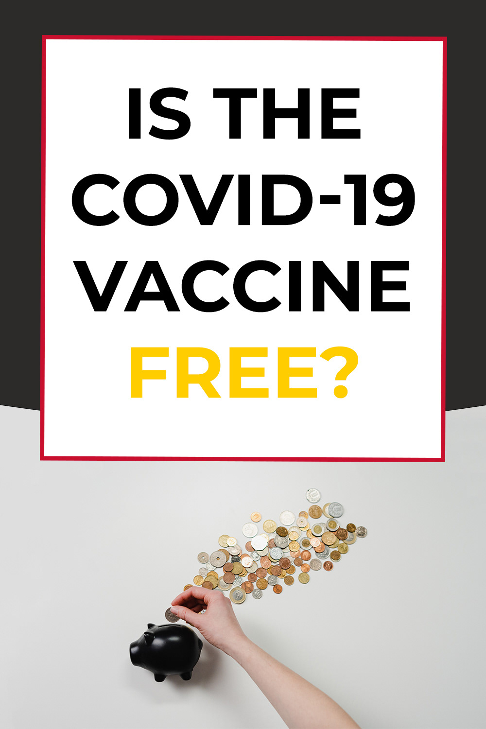 Is the COVID-19 Vaccine free? It is!