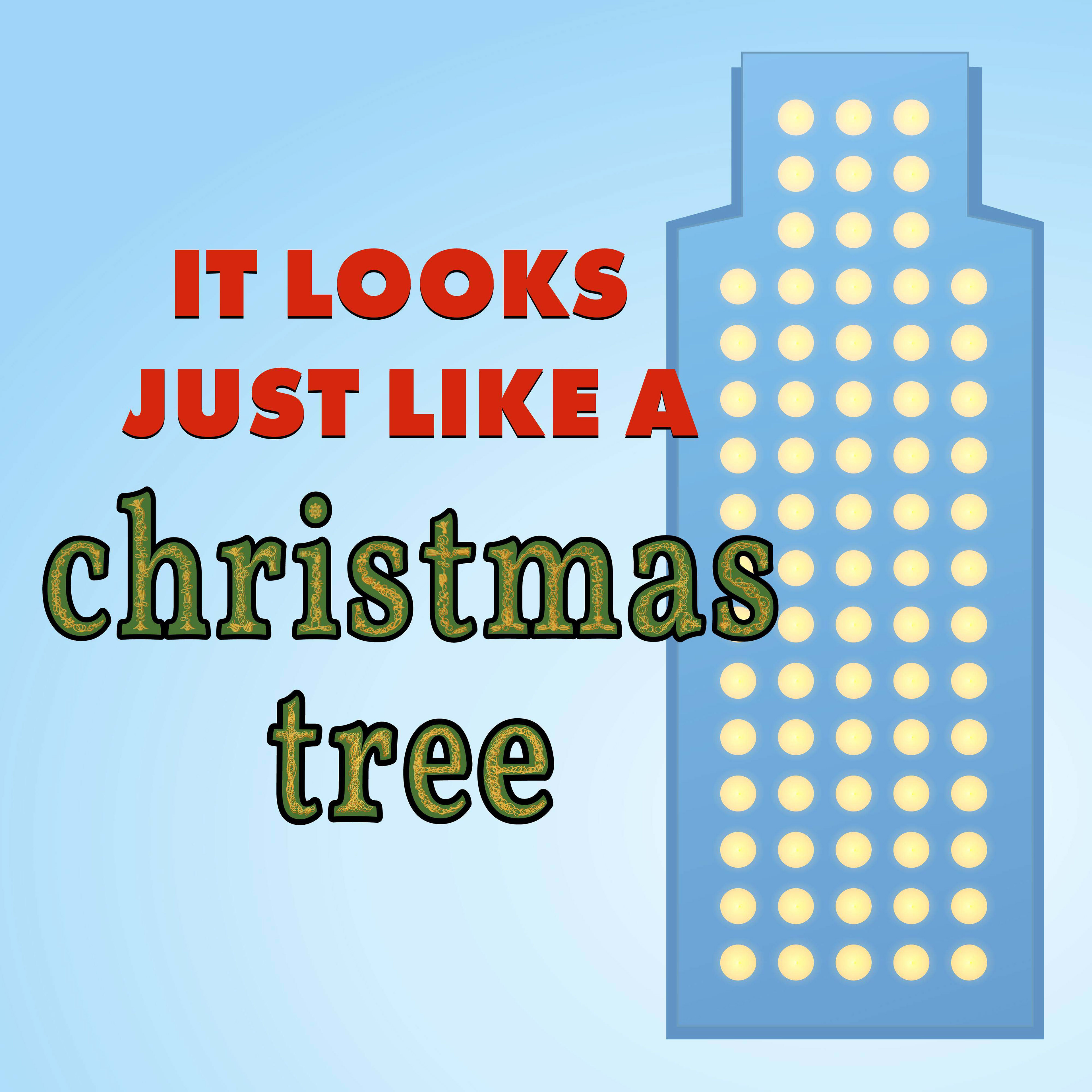 A sky blue image themed after Elf the Movie. It is a Christmas instagram post. A shape similar to the empire state building that has buttons on it. The text to the left of it reads "It looks just like a Christmas Tree" in the same type of text as seen on the movie cover.
