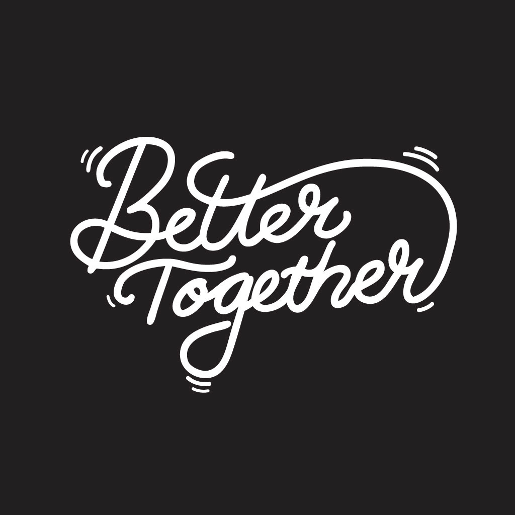 "Better Together" is a simple typographic illustration using united "t's" to show unity.