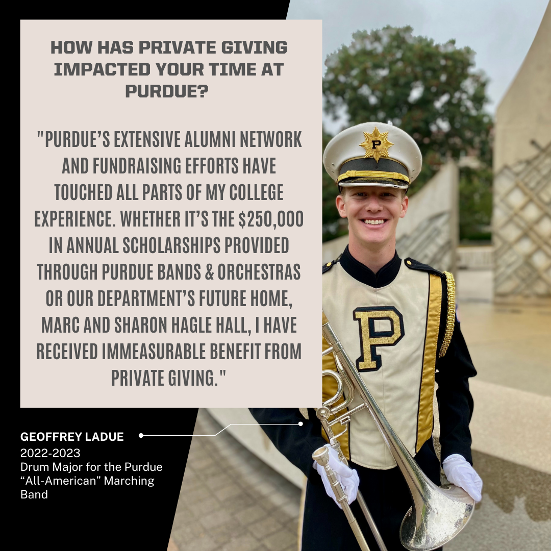 PFSB x PBO Series: Hear from 2022-23 AAMB Drum Major Geoff Ladue on how private giving and Purdue Bands & Orchestras has positively impacted his time at Purdue!