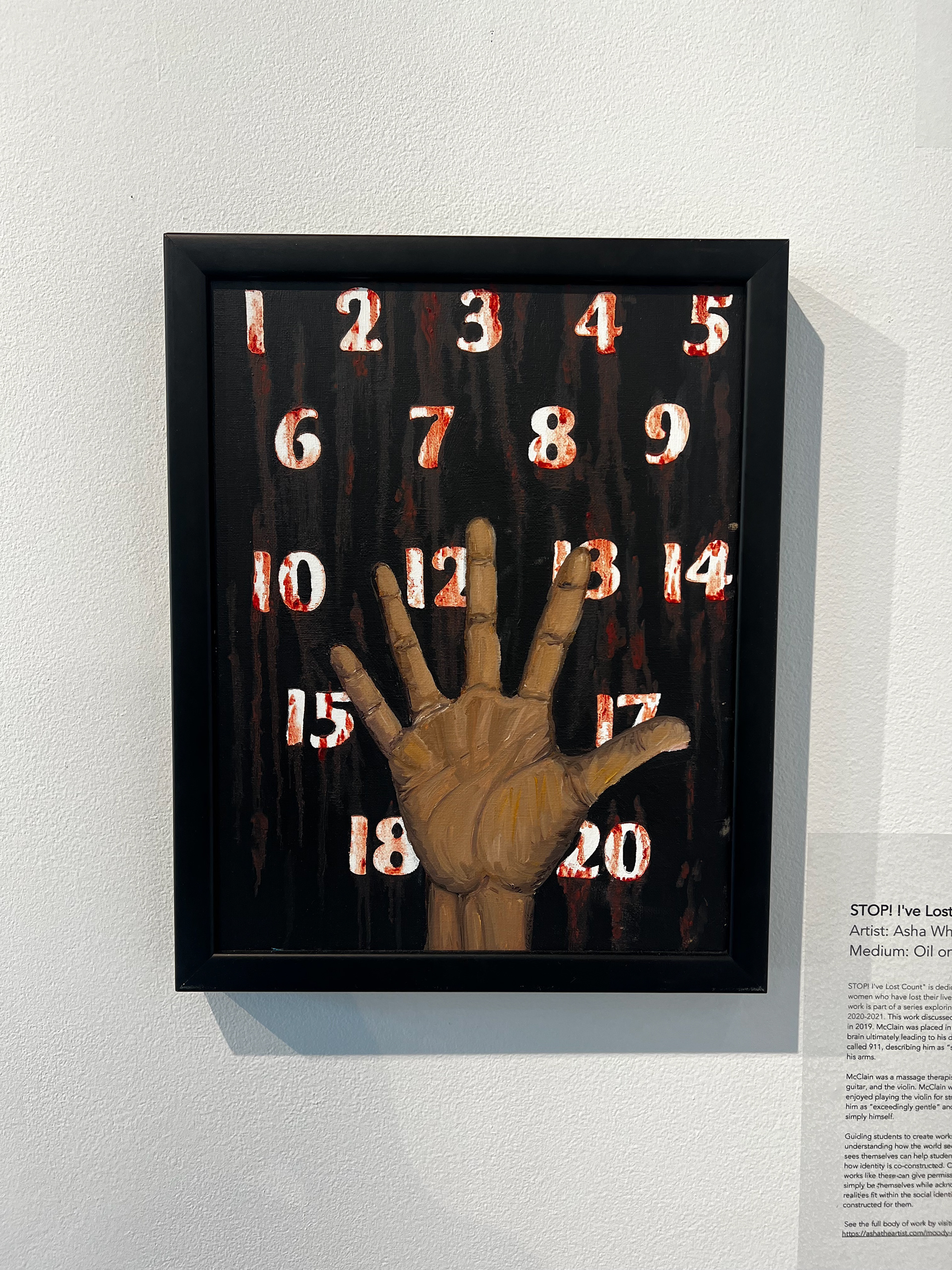 Title of Work: STOP! I've Lost Count Medium: Oil on Canvas Date: July, 2020 Description: STOP! I've Lost Count" is dedicated to Elijah McClain and all the other black men and women who have lost their lives at the hands of white supremacists and the police. This work is part of a series exploring the artist’s mental health during the pandemic in 2020-2021. This work discussed the tragic loss of Elijah McClain, at the hands of police in 2019. McClain was placed in a chokehold causing restriction of blood flow to his brain ultimately leading to his death. Police stopped McClain because someone had called 911, describing him as “sketchy” because he was wearing a ski mask and waving his arms. McClain was a massage therapist and an avid musician, who enjoyed playing the guitar, and the violin. McClain was also described as being an animal lover who enjoyed playing the violin for stray cats to soothe them. Friends and Family described him as “exceedingly gentle” and an “oddball” who never looked to fit in McClain was simply himself. Guiding students to create works exploring identity by understanding how the world sees you versus how one sees themselves can help students better understand how identity is co-constructed. Creating and discussing works like these can give permission for students to simply be themselves while acknowledging how their realities fit within the social identity that society has constructed for them. See the full body of work by visiting https://ashatheartist.com/moody-monday