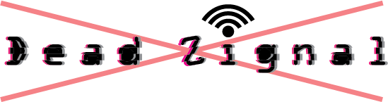 Dead Signal