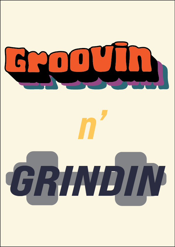 Groovin n' Grindin