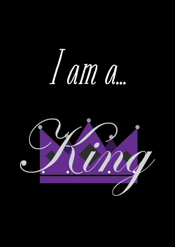 I am a King