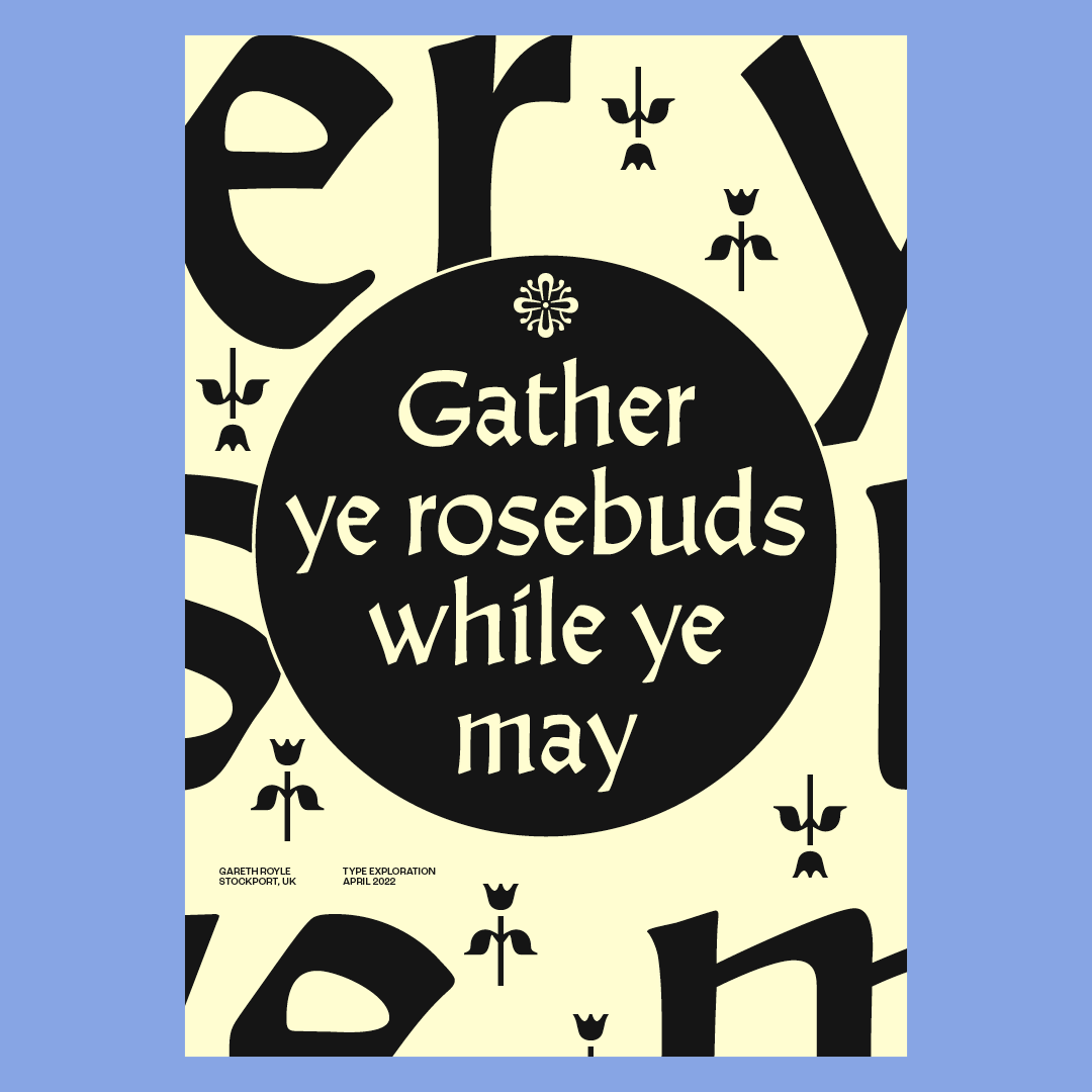 Gather Ye Rosebuds